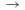 →